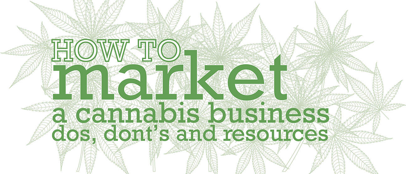 Marketing a Cannabis Business: Dos, Don’ts, and Resources